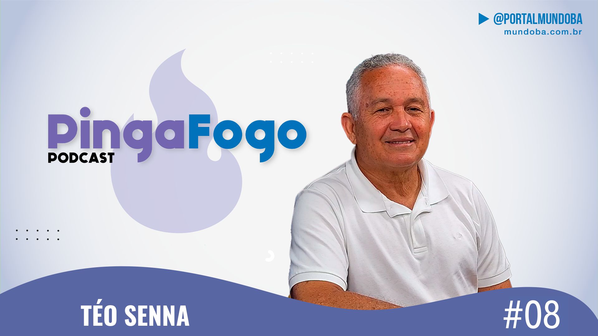 #08 Vereador Téo Senna - PINGA FOGO PODCAST