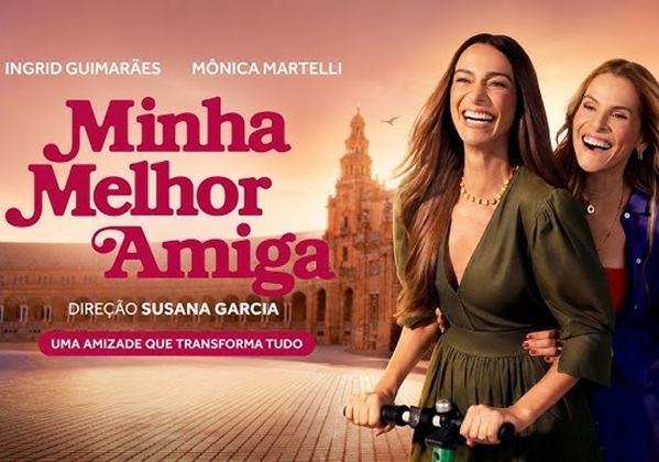 'Minha Melhor Amiga' chega a 4 milhões de espectadores e entra no top 15 dos filmes nacionais