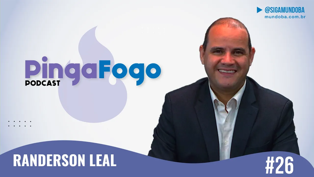 #26 - RANDERSON LEAL - PINGA FOGO PODCAST  | MundoBA